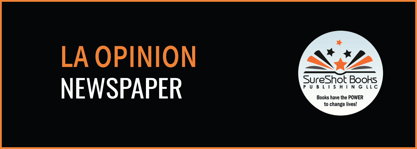 La Opinion NewspaperLa Opinion NewspaperSureShot Books Publishing LLC