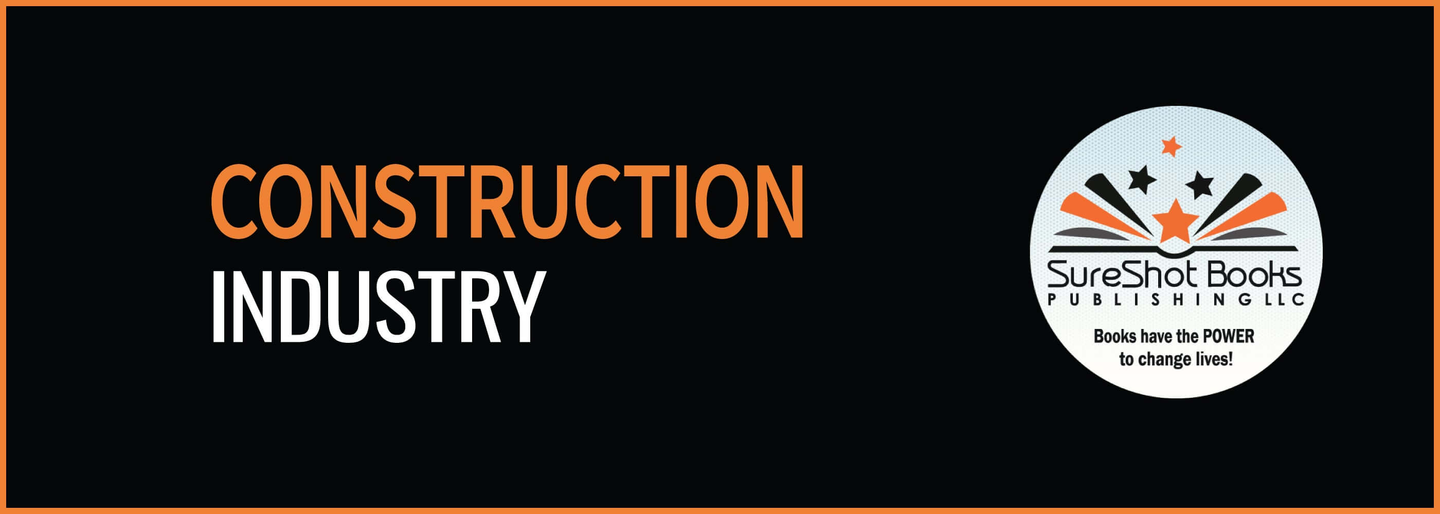 Construction IndustrySureShot Books Publishing LLC