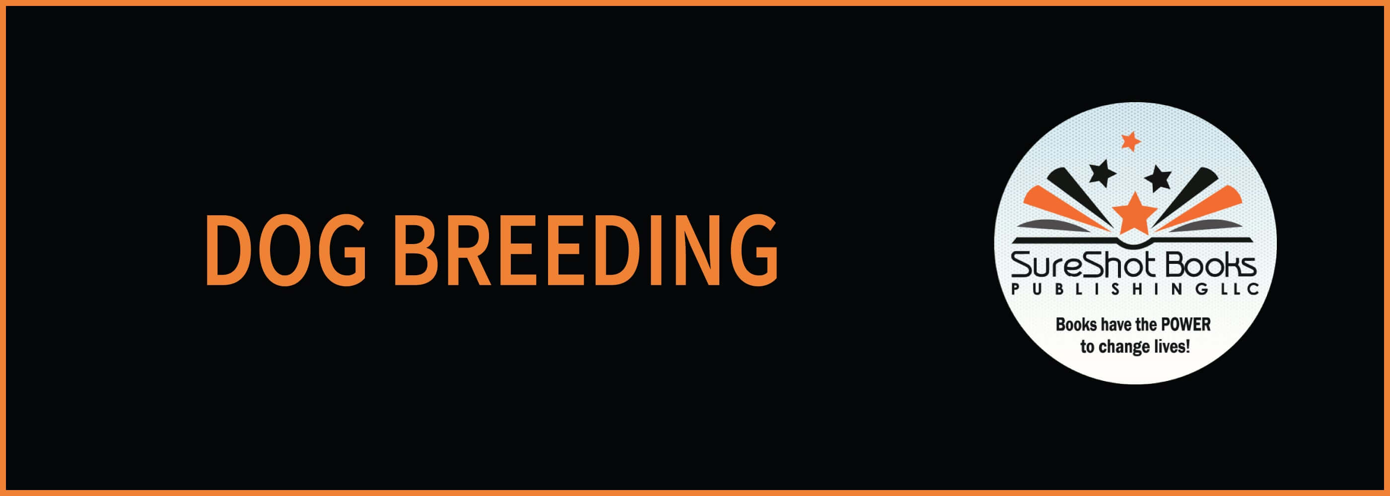 Dog BreedingSureShot Books Publishing LLC