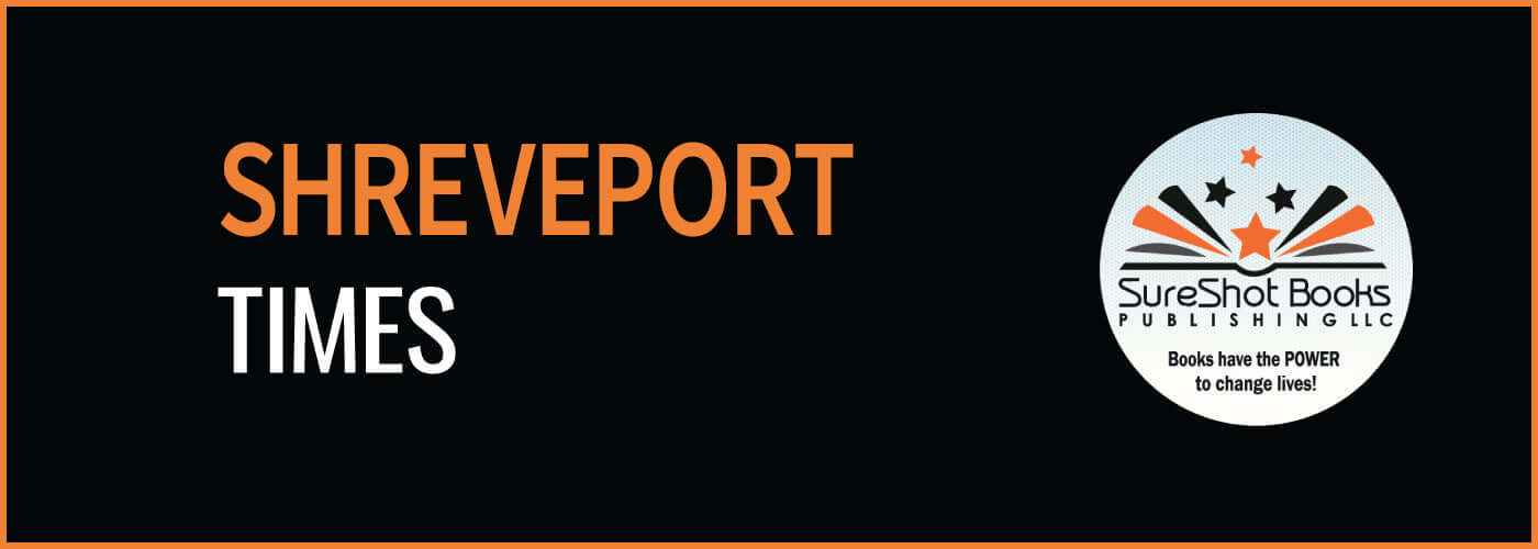Shreveport TimesSureShot Books Publishing LLC
