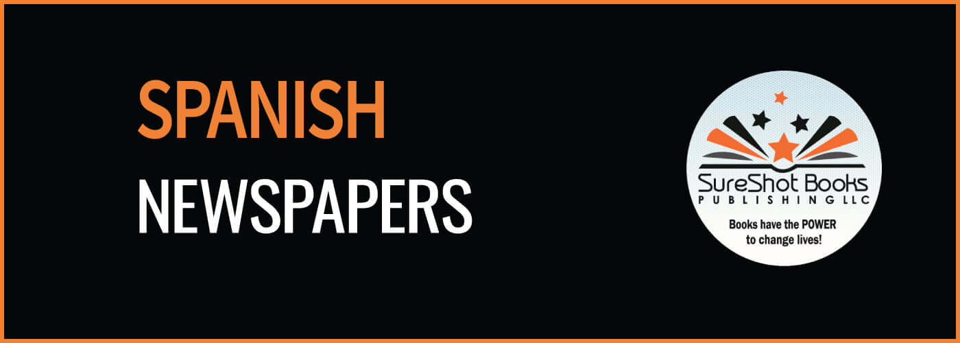 Spanish NewspapersSureShot Books Publishing LLC