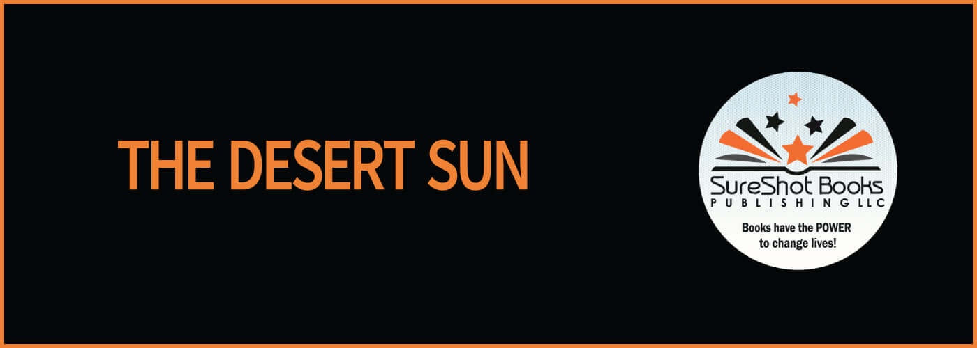 The Desert SunSureShot Books Publishing LLC