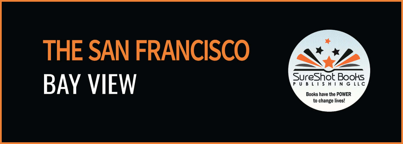 The San Francisco Bay ViewThe San Francisco Bay View is distributed throughout the Bay Area and mailed to subscribers, including hundreds of prisoners all over the countrySureShot Books Publishing LLC