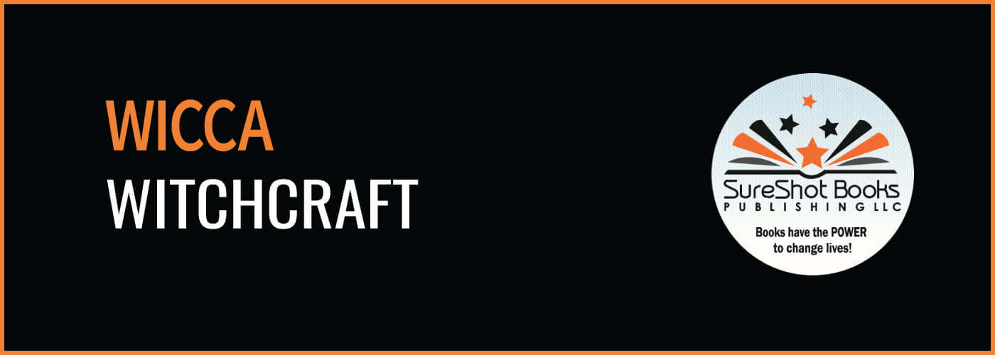 Wicca WitchcraftSureShot Books Publishing LLC