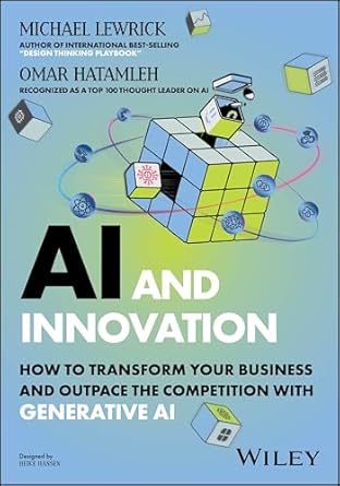 AI and Innovation: How to Transform Your Business and Outpace the Competition with Generative AI - SureShot Books Publishing LLC
