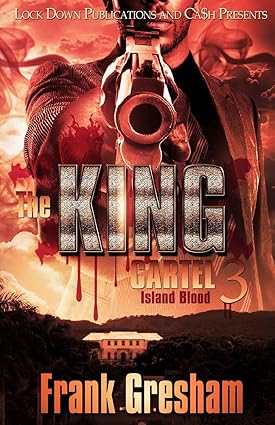 The King Cartel 3: Island Blood - SureShot Books Publishing LLC