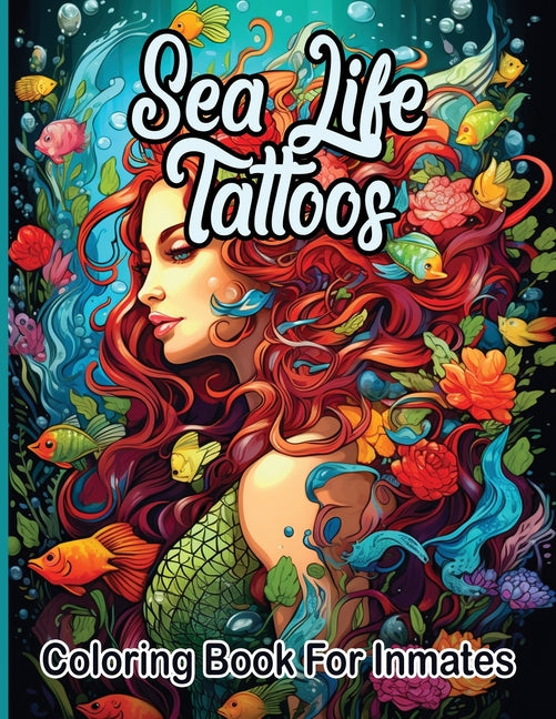 Sea Life Tattoos coloring book for inmates - SureShot Books Publishing LLC