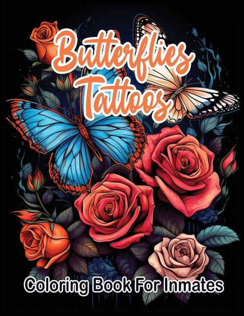 Butterflies Tattoos Coloring Book for Inmates - SureShot Books Publishing LLC