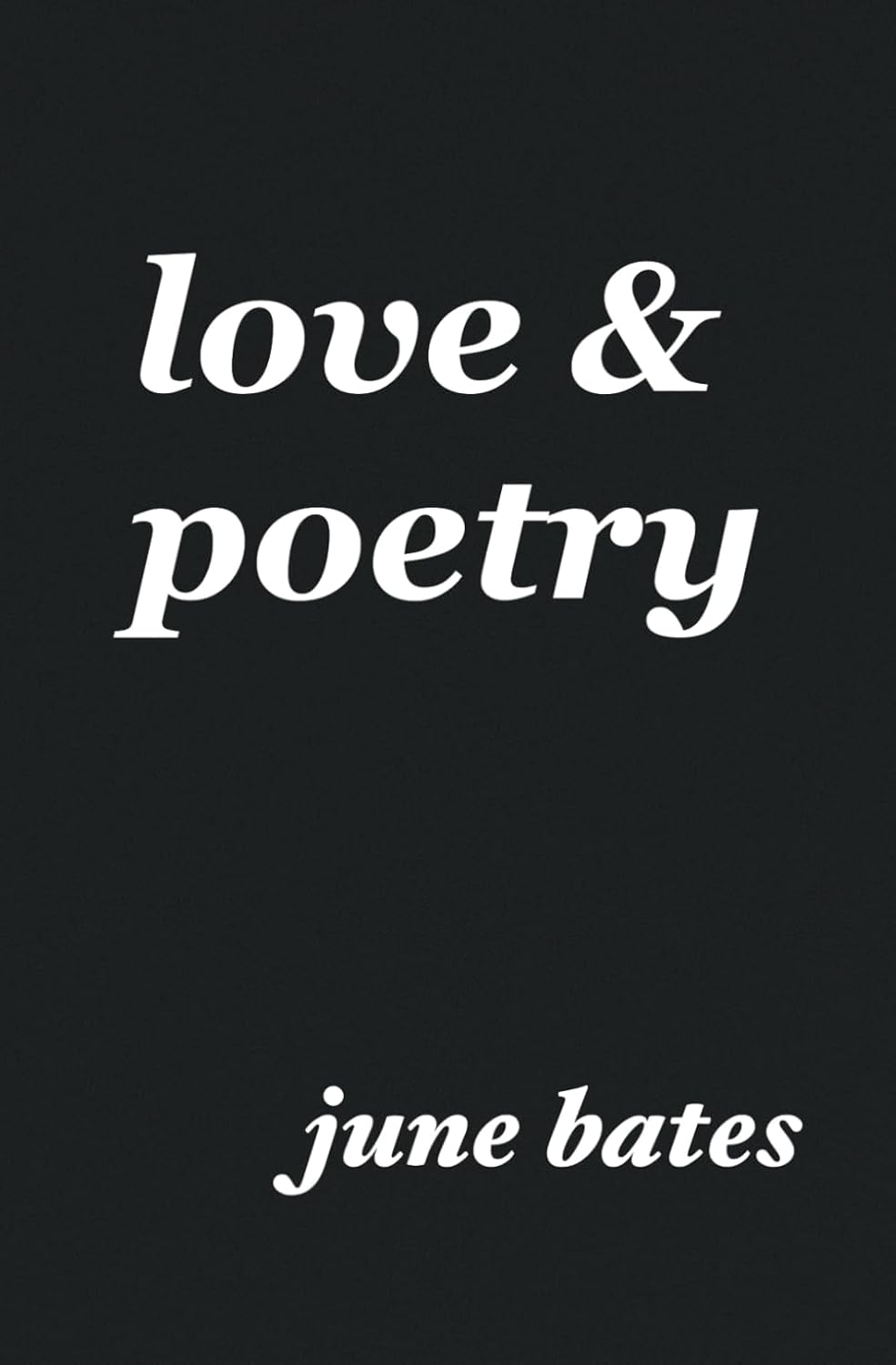 love & poetry Independently published