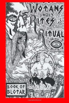 Wotan's Holy Rites & Ritual: Book of Blotar