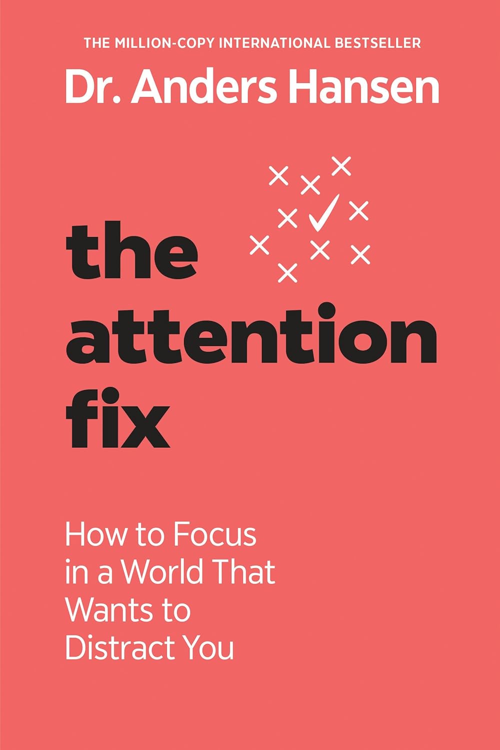 The Attention Fix: How to Focus in a World That Wants to Distract You Zeitgeist