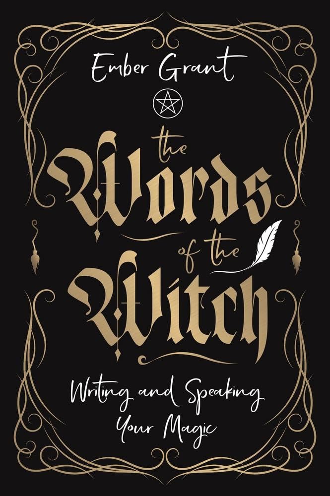 The Words of the Witch: Writing and Speaking Your Magic Llewellyn Publications