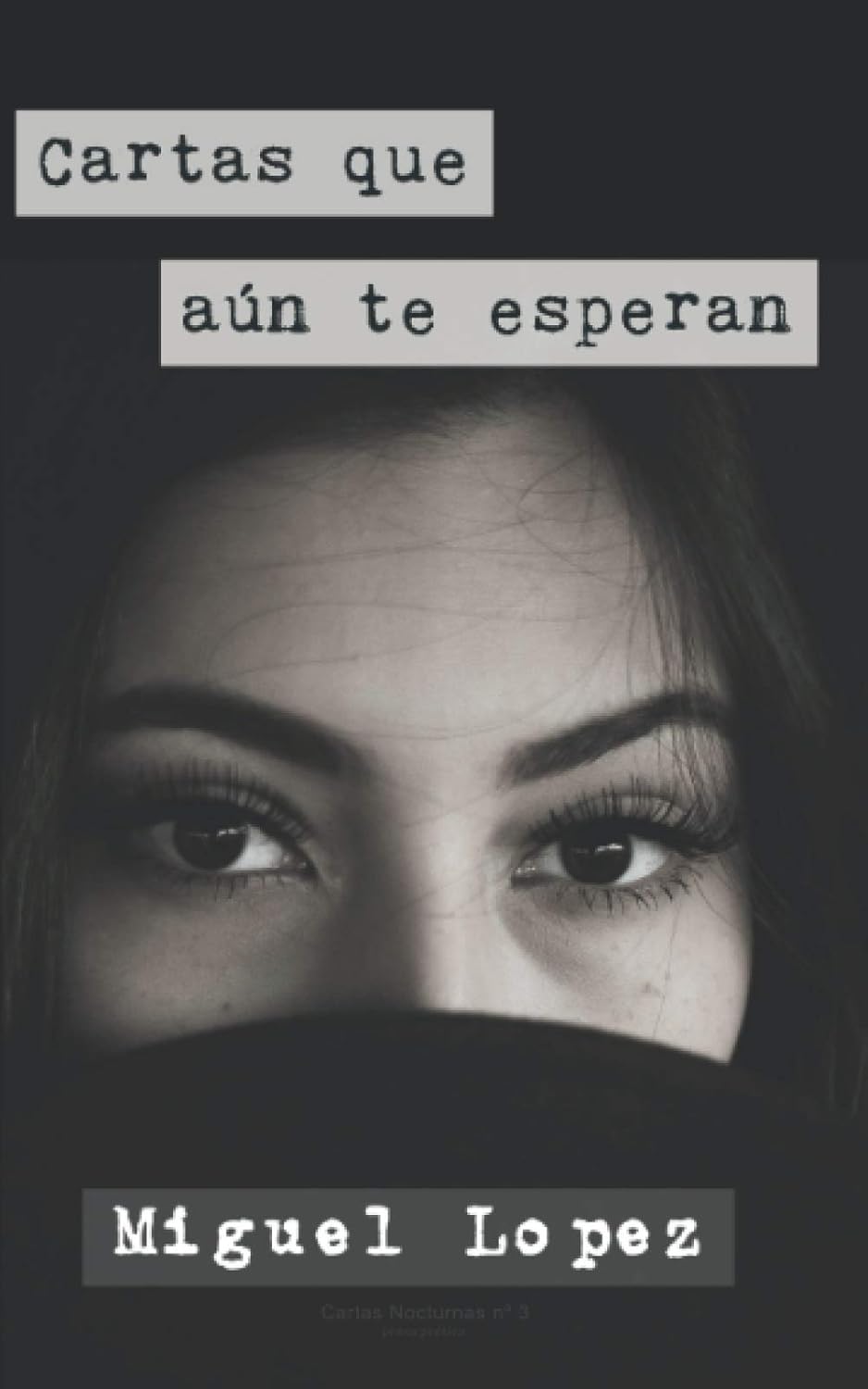 Cartas que aún te esperan (Prosa Poética) (Cartas Nocturnas) (Spanish Edition) - SureShot Books Publishing LLC