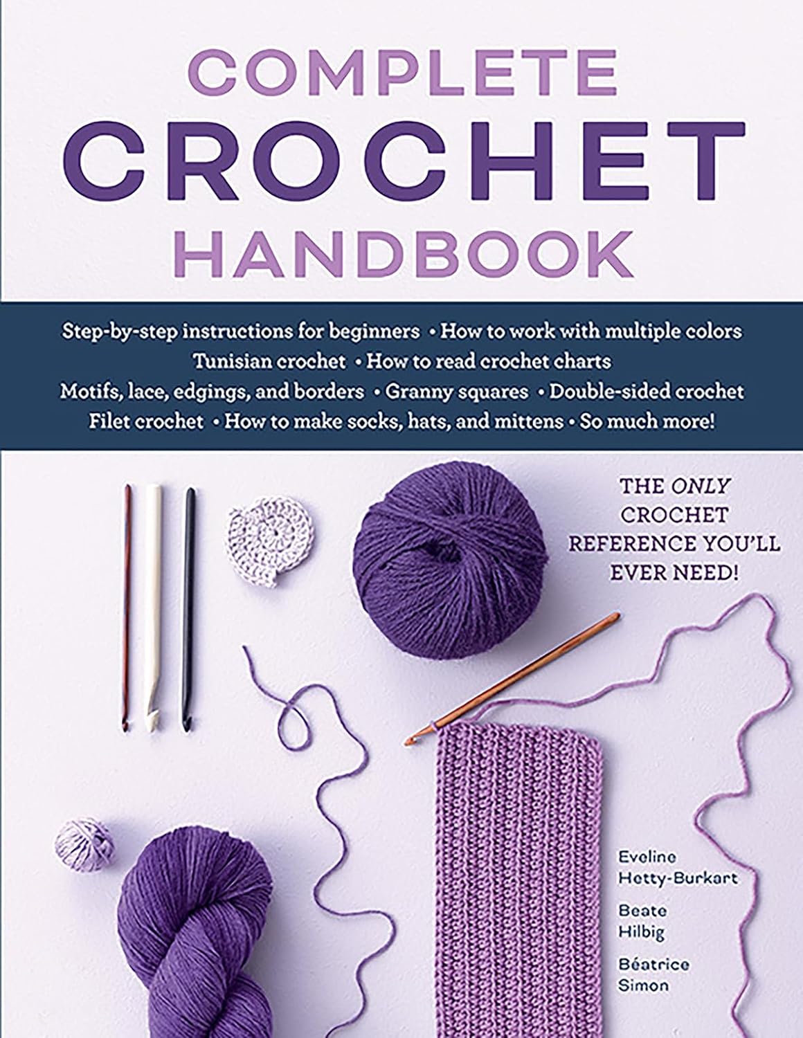 Complete Crochet Handbook: The Only Crochet Reference You'll Ever Need - SureShot Books Publishing LLC