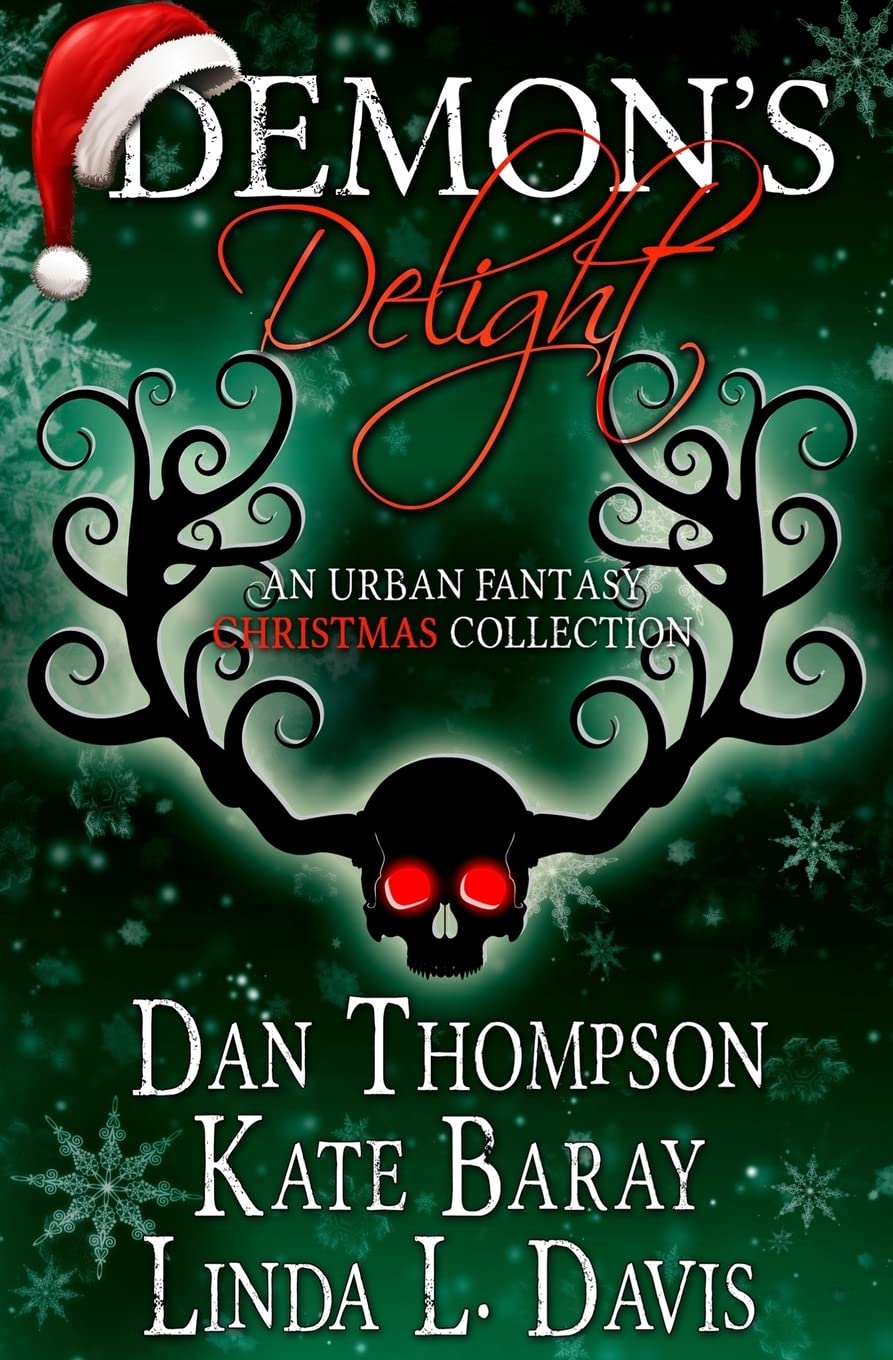 Demon's Delight: An Urban Fantasy Christmas Collection CreateSpace Independent Publishing Platform