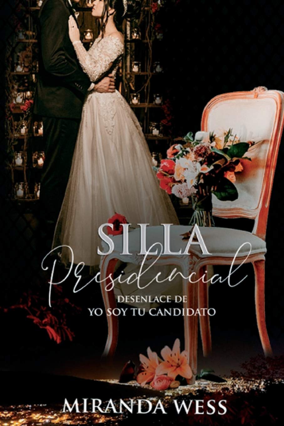 Yo soy tu candidato: Silla presidencial (Spanish Edition) - SureShot Books Publishing LLC