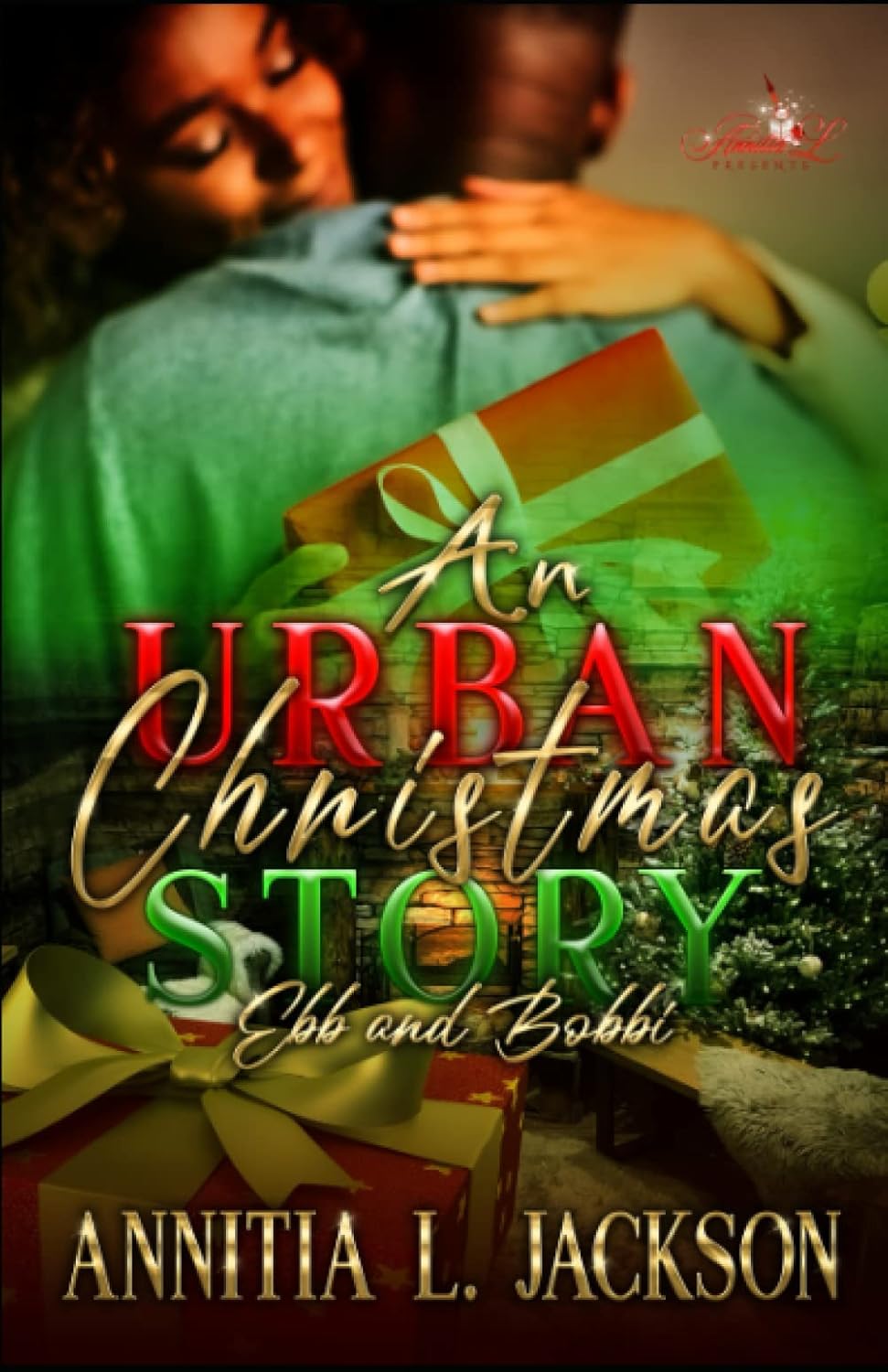 An Urban Christmas Story: Ebb and Bobbi Independently Published