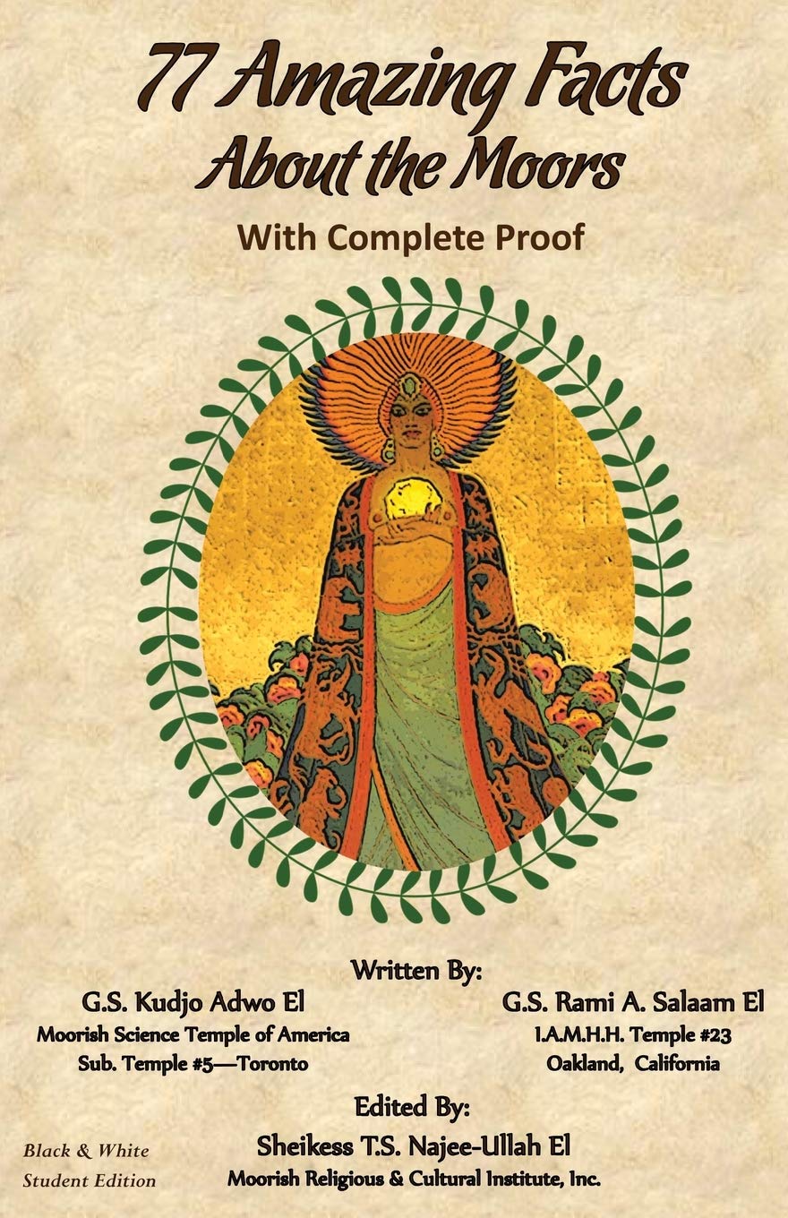 77 Amazing Facts About the Moors With Complete Proof Califa Media Publishing