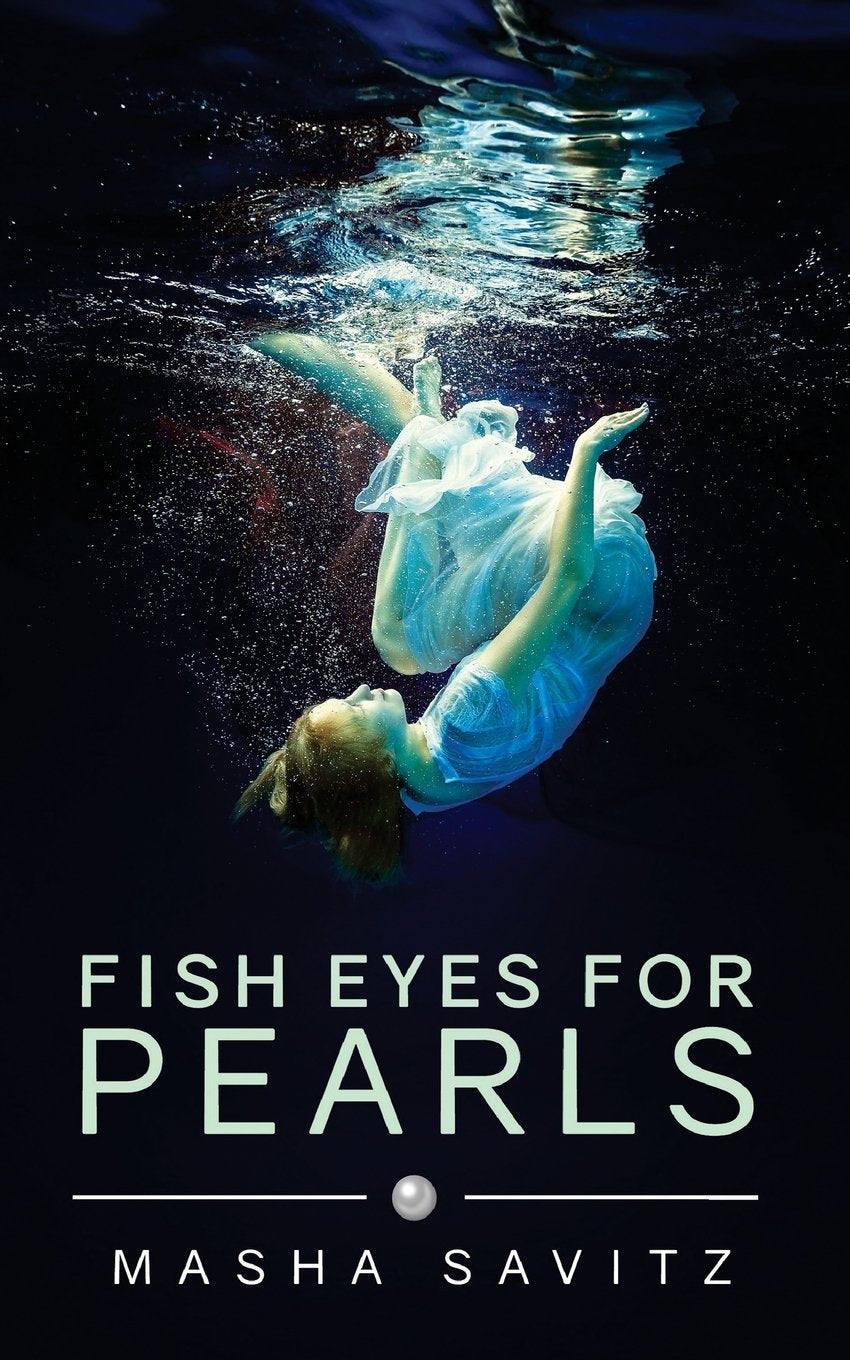 Fish Eyes for Pearls: A Magical Realism Memoir O'Shan Press