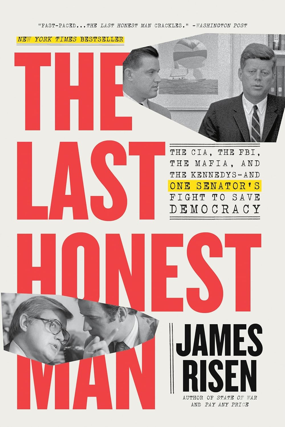 Last Honest Man: The CIA, the FBI, the Mafia, and the Kennedys—and One Senator's Fight to Save Democracy Back Bay Books
