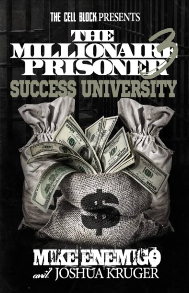 The Millionaire Prisoner 3: Success University (The Millionaire Prisoner) - SureShot Books Publishing LLC
