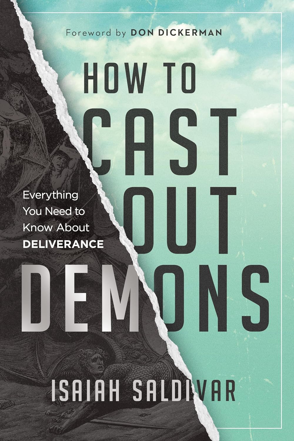 How to Cast Out Demons: Everything You Need to Know About Deliverance Charisma House