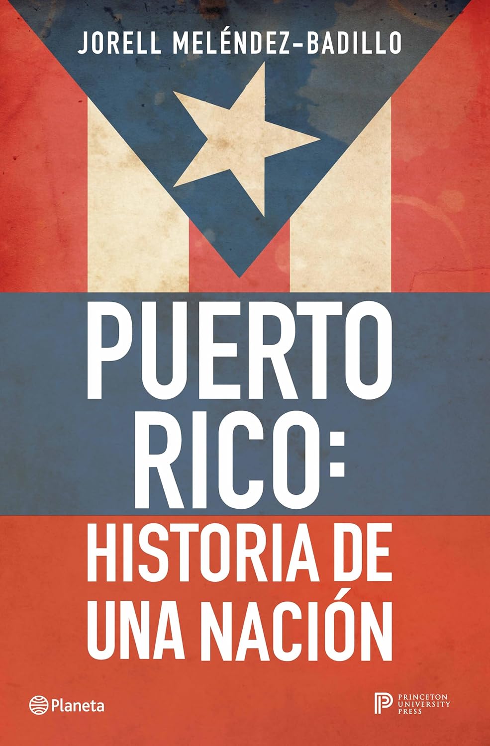 Puerto Rico: Historia de una nación / Puerto Rico: A National History (Spanish Edition) Planeta Publishing