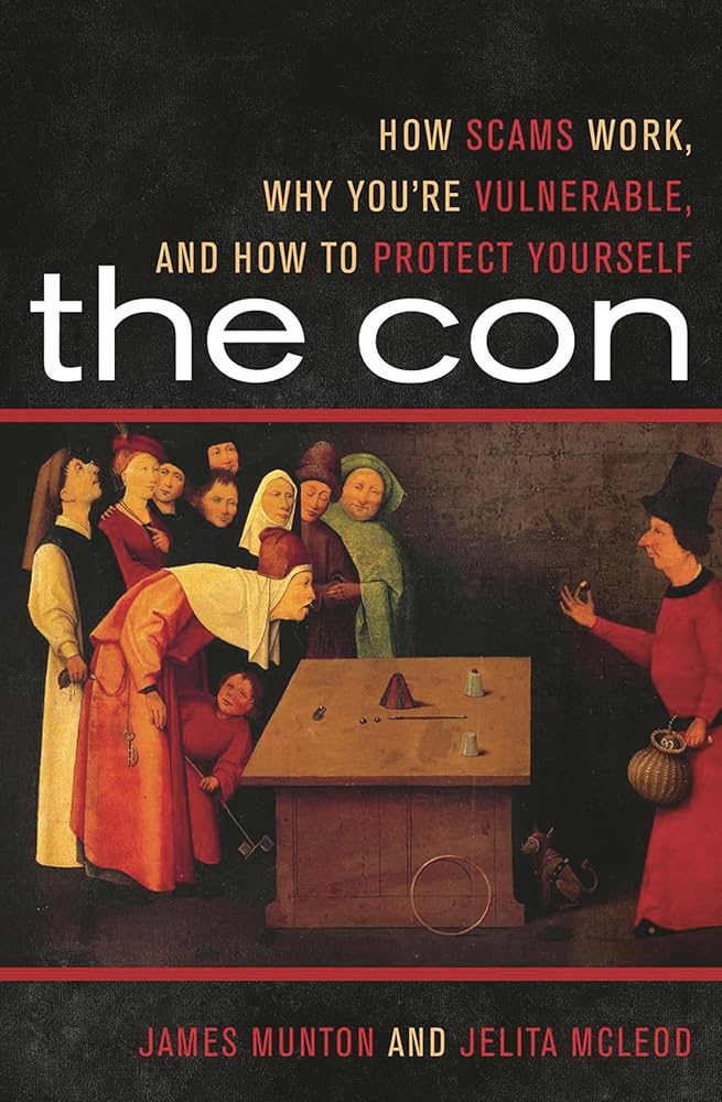 Con: How Scams Work Why Youre Vpb: How Scams Work, Why You're Vulnerable, and How to Protect Yourself