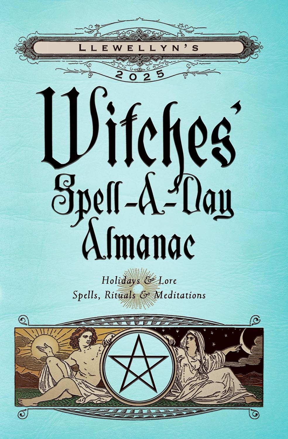 Llewellyn's 2025 Witches' Spell-A-Day Almanac Llewellyn Publications