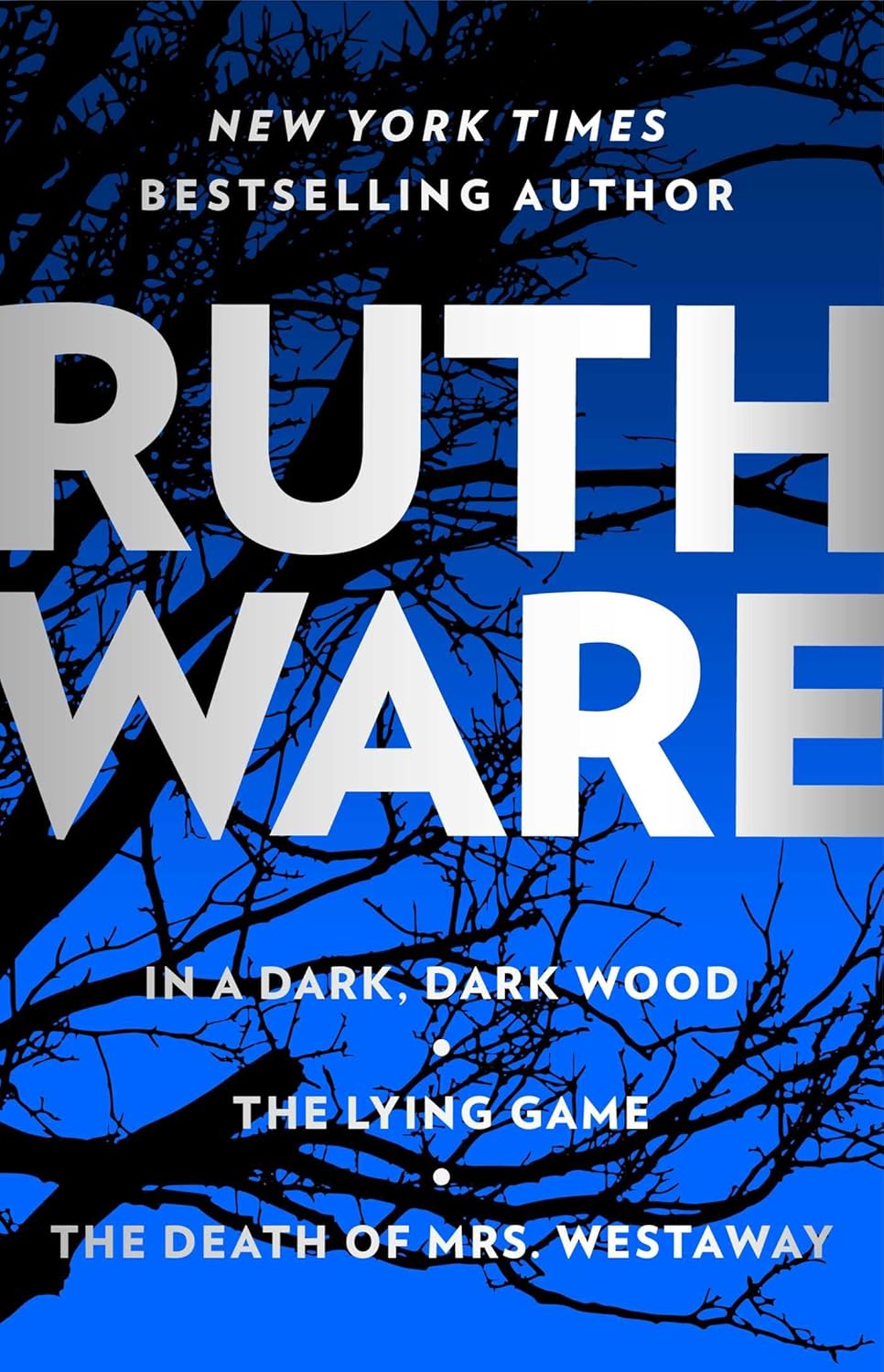 Ruth Ware Thriller Boxed Set: In a Dark, Dark, Wood; The Lying Game; The Death of Mrs. Westaway Gallery/Scout Press