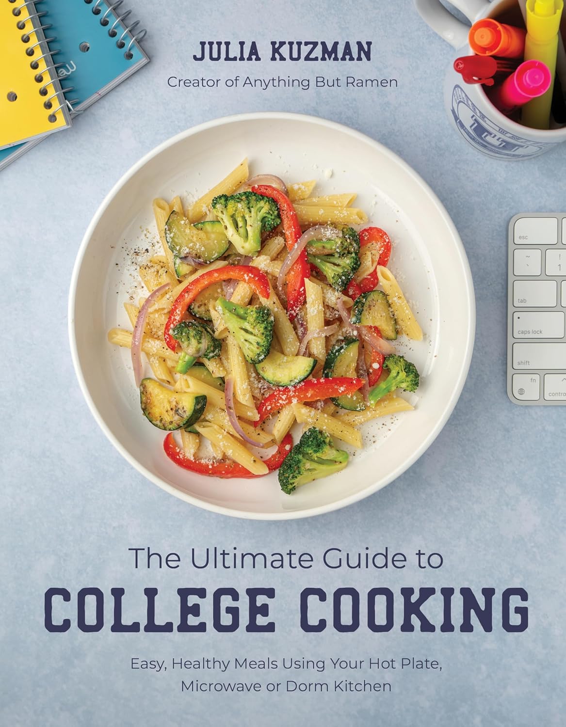 Book cover for "The Ultimate Guide to College Cooking" by Page Street Publishing, featuring a dorm kitchen scene with healthy meal ideas.