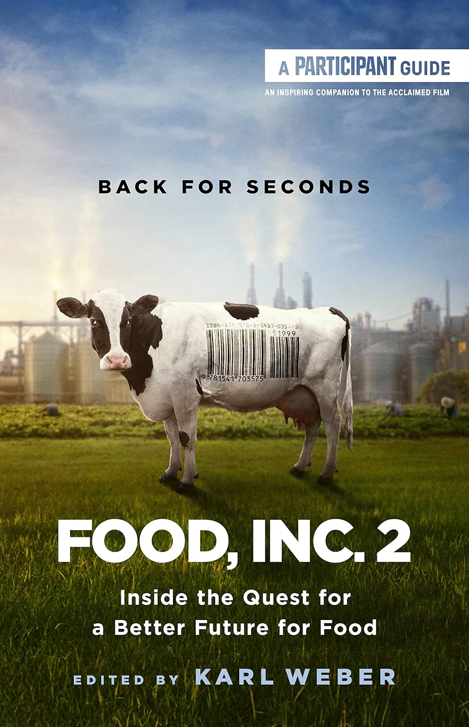 Food, Inc. 2: Inside the Quest for a Better Future for Food - SureShot Books Publishing LLC