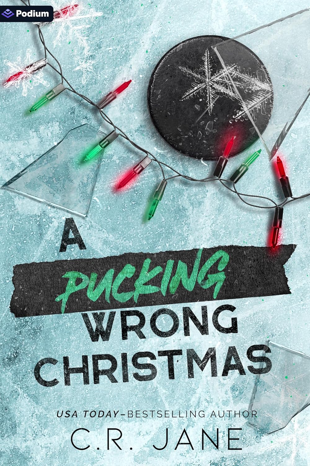 A Pucking Wrong Christmas: A Hockey Romance (The Pucking Wrong Series) Podium Publishing