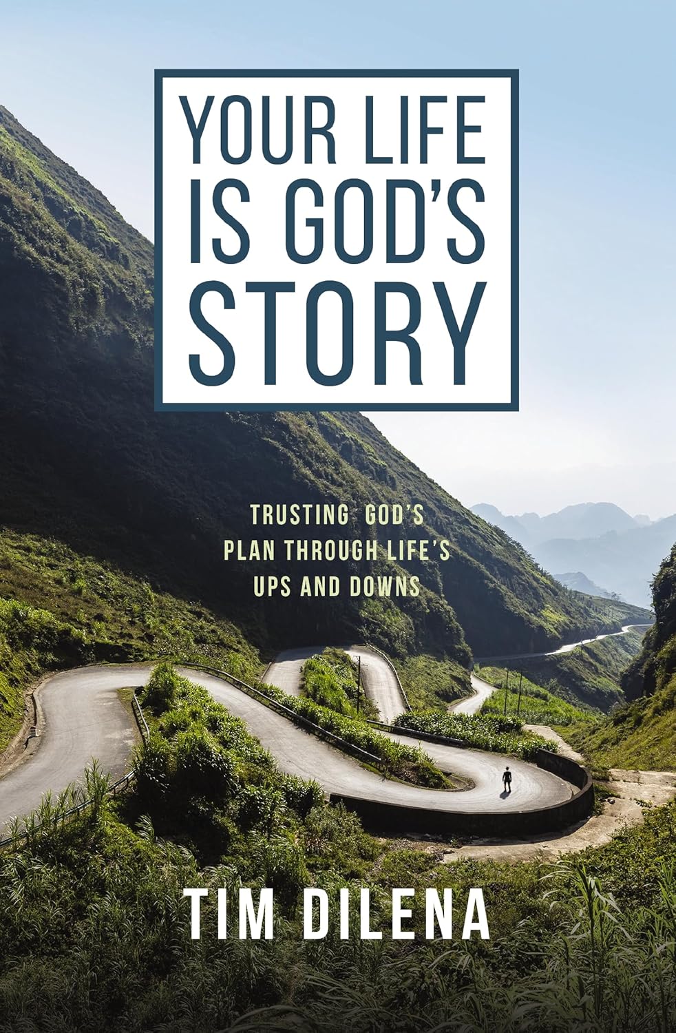 Your Life is God's Story: Trusting God’s Plan Through Life’s Ups and Downs Zondervan