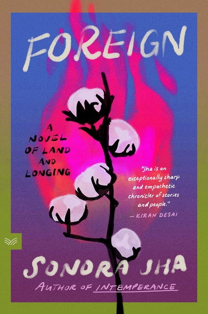 Paperback copy of "Foreign: A Novel of Land and Longing" by Harpervia, showing the front cover with title and author details.