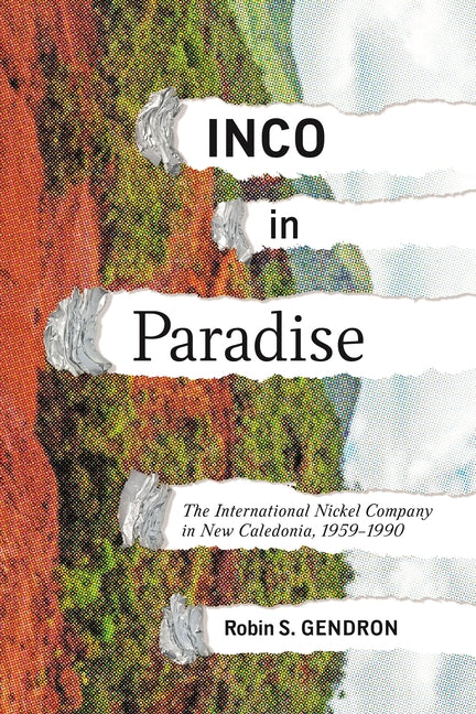 Paperback book titled "Inco in Paradise" by McGill-Queen's University Press about the International Nickel Company in New Caledonia, 1959-1990.