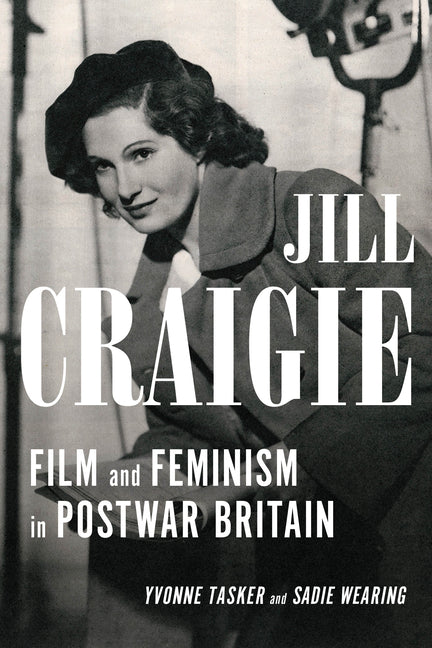 Paperback book titled "Jill Craigie: Film and Feminism in Postwar Britain" by University of Illinois Press, featuring a cover with text and images.