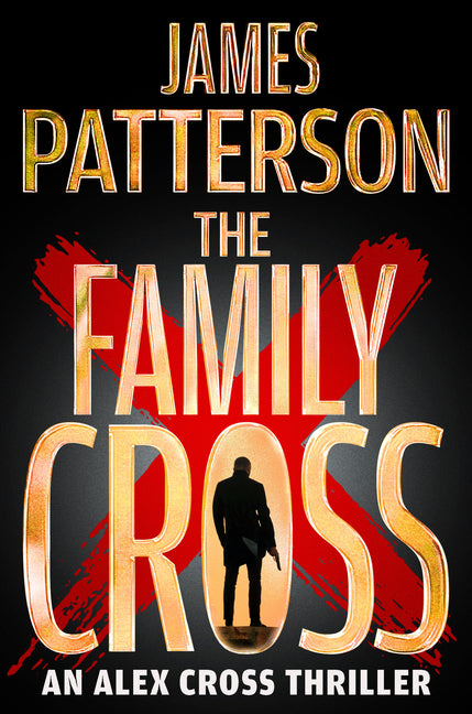 Paperback copy of "The Family Cross" Alex Cross thriller by Little Brown and Company, showing the book cover with title and author.