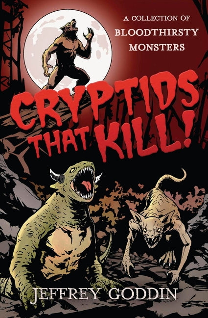 Paperback book titled "Cryptids That Kill" by Llewellyn Publications, featuring a dark, monster-themed cover illustration.