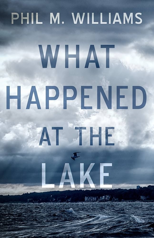 Cover of "What Happened at the Lake" thriller novel by SureShot Books, featuring a mysterious lakeside scene and dark, suspenseful imagery.