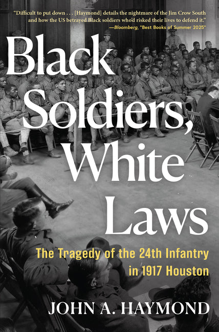 Paperback book cover of "Black Soldiers, White Laws" by Grove Press, featuring historical imagery related to the 24th Infantry in 1917.
