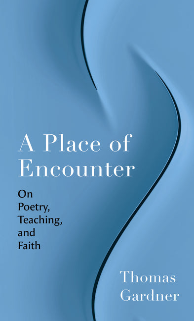 Paperback book titled "A Place of Encounter" by Here Below, featuring a close-up of the poetry, teaching, and faith-themed cover.