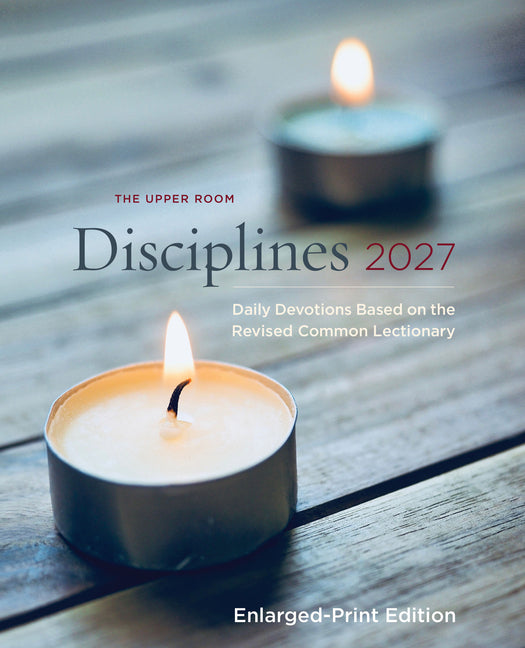 Paperback of The Upper Room Disciplines 2027 Enlarged Edition with daily devotions based on the Revised Common Lectionary by Upper Room Books.