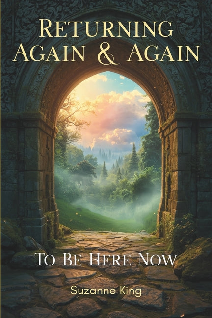 Paperback of "Returning Again & Again: To Be Here Now" by Deep Dive Publishers, featuring the book cover with title and author name.