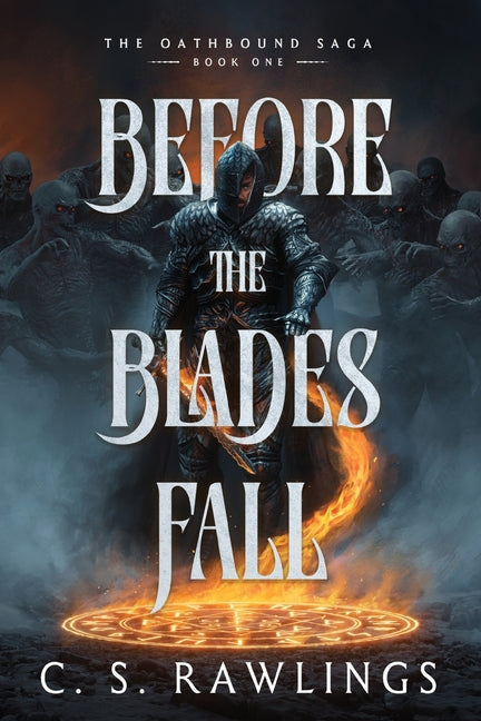 Paperback of "Before The Blades Fall: The Oathbound Saga Book One" by Csr Publishings Ltd, showing the front cover.