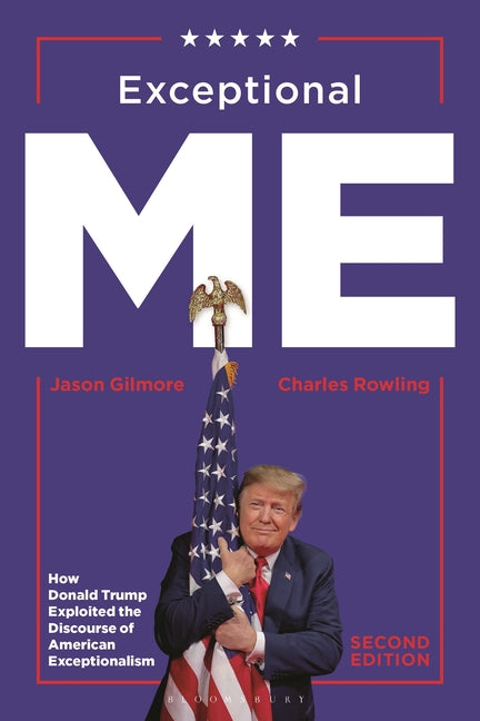 Paperback book titled "Exceptional Me, Second Edition" by Bloomsbury Academic, exploring Donald Trump and American exceptionalism.