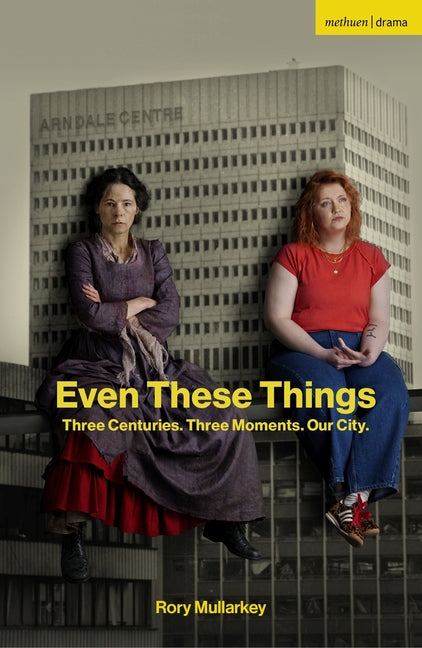 Paperback of "Even These Things" by Methuen Drama, featuring the book cover with title and author details.