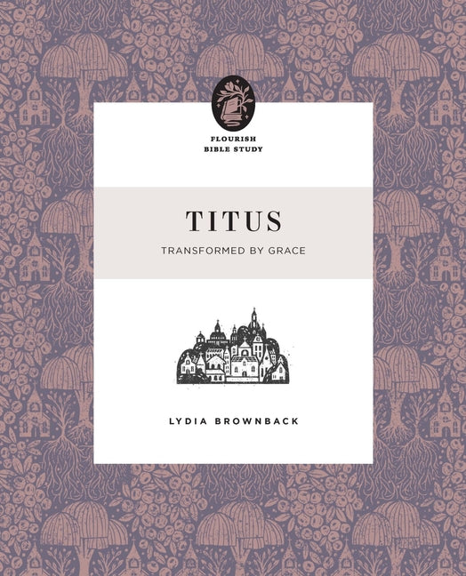Paperback copy of Titus: Transformed by Grace by Crossway, showing the book cover with title and author details.