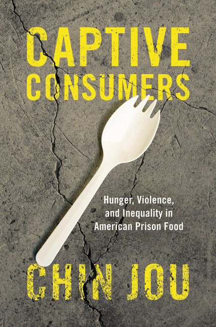 Paperback book titled "Captive Consumers" by University of North Carolina Press, focusing on American prison food issues.