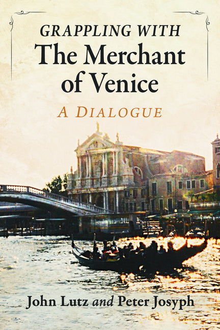 Paperback of "Grappling with the Merchant of Venice: A Dialogue" by McFarland and Company, Inc., featuring the book cover.
